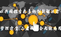 火币（Huobi）和TPWallet（TP钱包）之间的关系主要